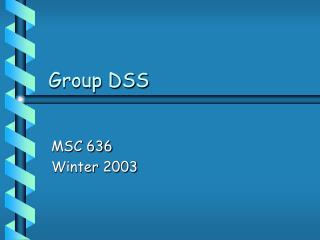 Group DSS