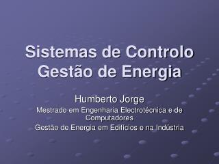 Sistemas de Controlo Gestão de Energia