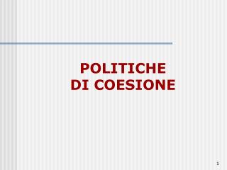 POLITICHE DI COESIONE