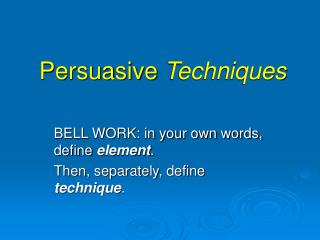 Persuasive Techniques