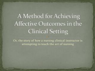 A Method for Achieving Affective Outcomes in the Clinical Setting