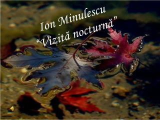 Ion Minulescu “Vizită nocturnă”