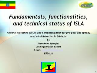 Fundamentals, functionalities, and technical status of ISLA