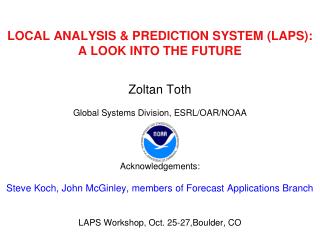 LOCAL ANALYSIS &amp; PREDICTION SYSTEM (LAPS): A LOOK INTO THE FUTURE