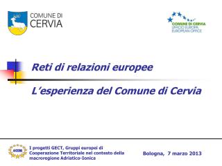 Reti di relazioni europee L’esperienza del Comune di Cervia