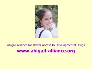 Abigail Alliance for Better Access to Developmental Drugs abigail-alliance