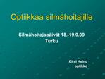 Optiikkaa silm hoitajille