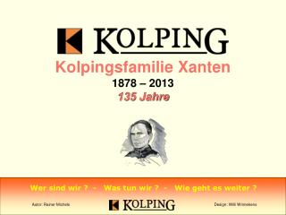 Kolpingsfamilie Xanten 1878 – 2013 135 Jahre