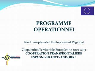 PROGRAMME OPERATIONNEL Fond Européen de Développement Régional