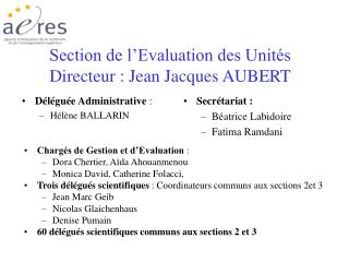 Section de l’Evaluation des Unités Directeur : Jean Jacques AUBERT