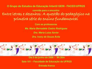 O Grupo de Estudos de Educação Infantil GEIN - FACED/UFRGS