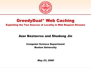 GreedyDual* Web Caching Exploiting the Two Sources of Locality in Web Request Streams