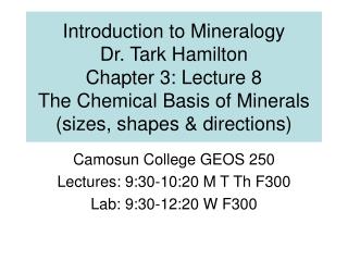 Camosun College GEOS 250 Lectures: 9:30-10:20 M T Th F300 Lab: 9:30-12:20 W F300