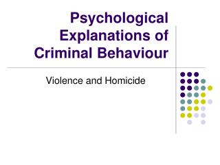 Psychological Explanations of Criminal Behaviour