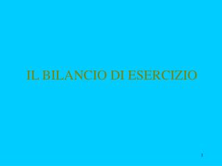 IL BILANCIO DI ESERCIZIO