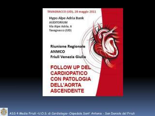 ASS 4 Medio Friuli –U.O.S. di Cardiologia– Ospedale Sant’ Antonio - San Daniele del Friuli