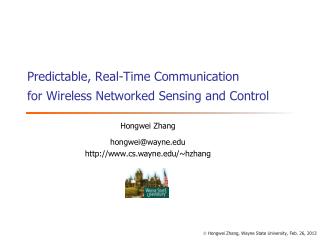 Predictable, Real-Time Communication for Wireless Networked Sensing and Control