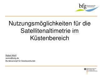 Nutzungsmöglichkeiten für die Satellitenaltimetrie im Küstenbereich