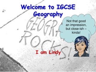 Welcome to IGCSE Geography