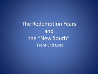 The Redemption Years and the “New South”