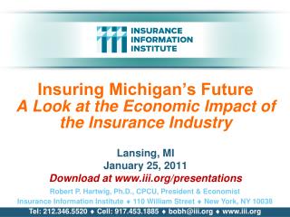 Insuring Michigan’s Future A Look at the Economic lmpact of the Insurance Industry