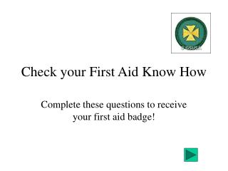 Check your First Aid Know How