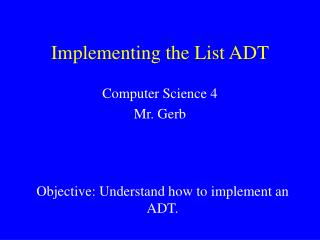 Implementing the List ADT