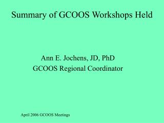 Summary of GCOOS Workshops Held