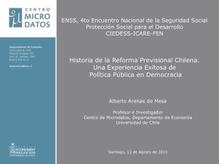 Alberto Arenas de Mesa Profesor e Investigador Centro de Microdatos, Departamento de Economía