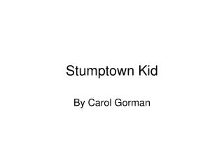 Stumptown Kid