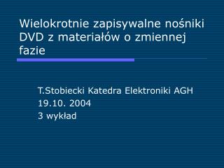 Wielokrotnie zapisywalne nośniki DVD z materiałów o zmiennej fazie