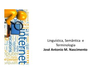 Linguística, Semântica e Terminologia José Antonio M. Nascimento
