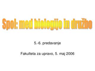 5.-6. predavanje Fakulteta za upravo, 5. maj 2006