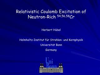 Relativistic Coulomb Excitation of Neutron-Rich 54,56,58 Cr Herbert Hübel