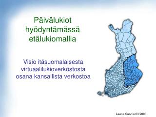 Päivälukiot hyödyntämässä etälukiomallia