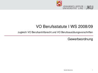 VO Berufsstatute I WS 2008/09 zugleich VO Berufsantrittsrecht und VO Berufsausübungsvorschriften