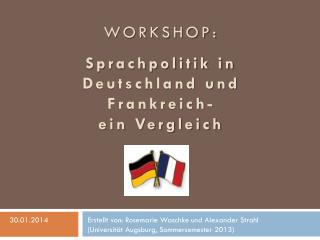 WORKSHOP: Sprachpolitik in Deutschland und Frankreich- ein Vergleich