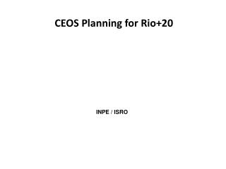 CEOS Planning for Rio+20