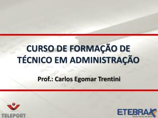 CURSO DE FORMAÇÃO DE TÉCNICO EM ADMINISTRAÇÃO