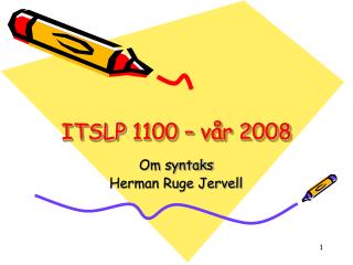 ITSLP 1100 – vår 2008