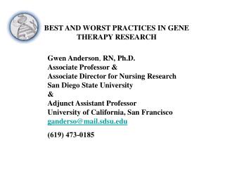 Gwen Anderson , RN, Ph.D. Associate Professor &amp; Associate Director for Nursing Research