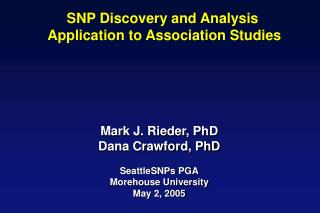 SNP Discovery and Analysis Application to Association Studies