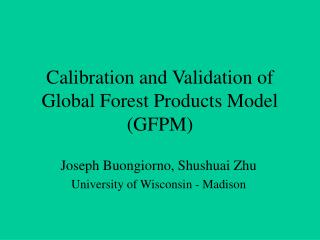 Calibration and Validation of Global Forest Products Model (GFPM)