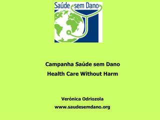 Campanha Saúde sem Dano Health Care Without Harm