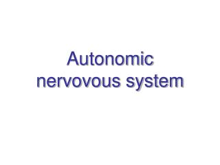 Autonomic nervovous system