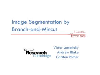 Image Segmentation by Branch-and- Mincut