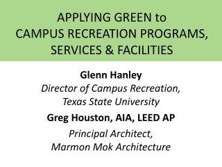 APPLYING GREEN to CAMPUS RECREATION PROGRAMS, SERVICES &amp; FACILITIES