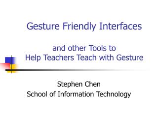 Gesture Friendly Interfaces and other Tools to Help Teachers Teach with Gesture