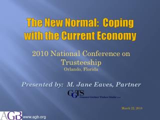 The New Normal: Coping with the Current Economy