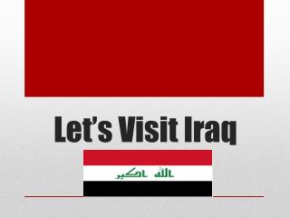 Let’s Visit Iraq
